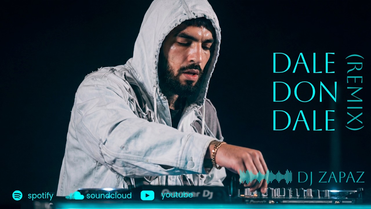 Dale Don Dale (Remix) Dj Zapaz - Dance Pop - YouTube