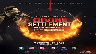 THREE [3] DAYS OF DIVINE SETTLEMENT - 19th July 2021