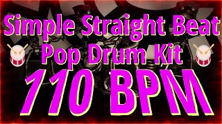 110 BPM - Simple Straight Beat - Pop Drum Kit - NO FILLS 32+ min 4/4 #DrumBeat - #DrumTrack -🥁🎸🎹🤘