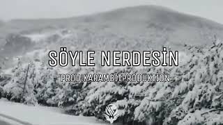 ⊳Söyle nerdesin⊲Trap remix-Karambitproduktion Resimi