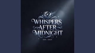 Whispers After Midnight