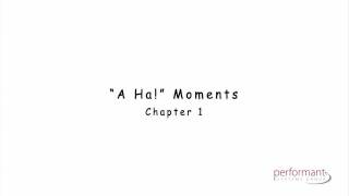 Performant Systems Group- "A Ha" Moment Performant Systems Group- "A Ha" Moment