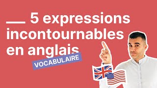 Connaissezvous ces 5 expressions incontournables en anglais ?