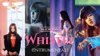 BLACKPINK - WHISTLE (Almost Official Instrumental)