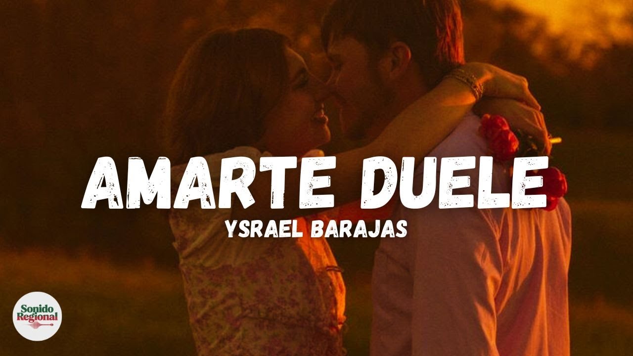 Ysrael Barajas - AMARTE DUELE (Letra)