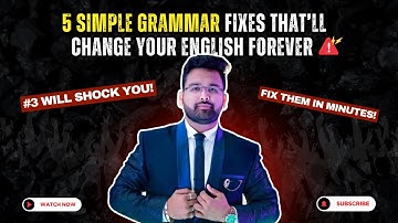 5 Common Grammar Mistakes You’re Probably Making in English!