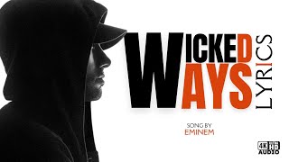 Wicked Ways - Eminem [Lyrics]