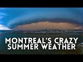 Watch Out For Montreal&#39;s Unpredictable Summer Storms