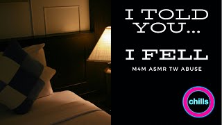 Boyfriend ASMR - I Told You…I Fell [M4M] [TW] [ABUSE]