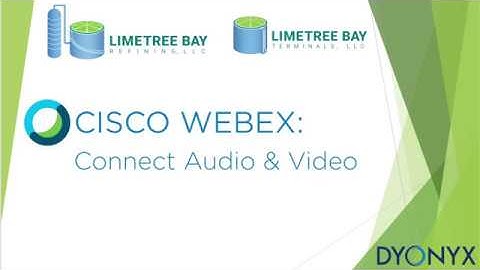 LTB CISCO WEBEX MEETINGS: Connect Audio and Video