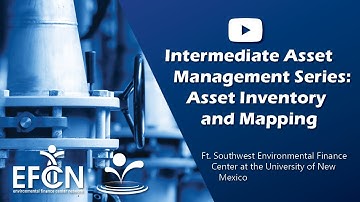 Intermediate Asset Management Series: Asset Inventory and Mapping