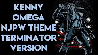 Kenny Omega's NJPW Theme with Terminator Intro Resimi