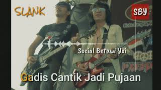 SBY (Social Betawi Yoi) - SLANK (Lirik)