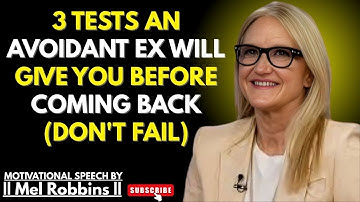 3 Tests An Avoidant Ex Will Give You Before Coming Back Don