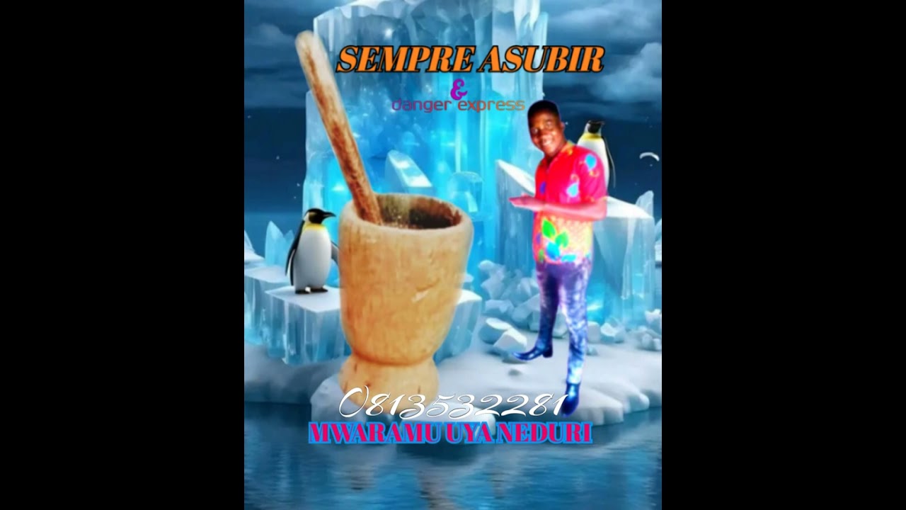 SEMPRE ASUBIR  MWARAMU UYA  NEDURI
