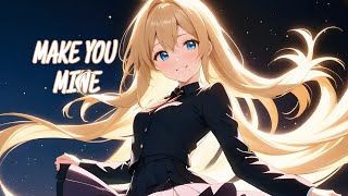 Nightcore/Sped Up - Make You Mine {Lyrics}