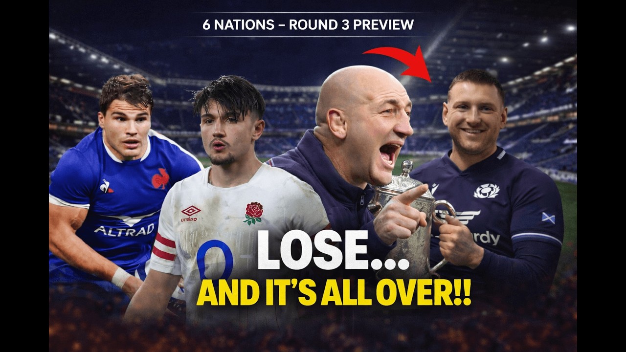 Six Nations Round 3: LOSE… And It’s All Over!! | 4-Minute Preview