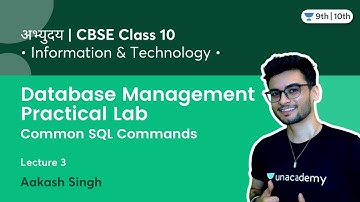 Class 10: Database Management Practical Lab | Common SQL Commands | L-3 | IT 402 | Term 2