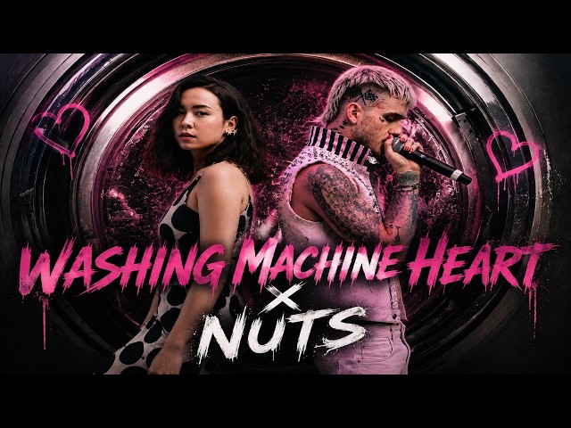 Washing Machine Heart x Nuts (Mashup) FULL VERSION