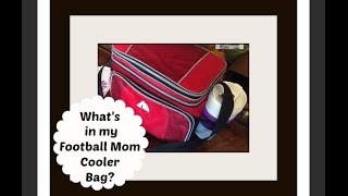 Mama Minute: What's in my Football Mom Cooler Bag on Practice Days?