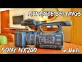Sony HXR NX200 Advance Camera Settings Part 1 | in Hindi