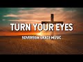 Turn your eyes  sovereign grace music lyric