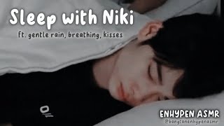 Sleep with Niki – Enhypen ASMR (ft. gentle rain, breathing, kisses)