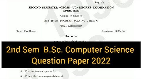 PROBLEM SOLVING USING C          |        2nd Semester    B.Sc. Computer Science      2022 #calicut