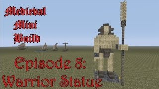 Minecraft Xbox 360 - Medieval Mini Build Ep 8: Warrior Statue