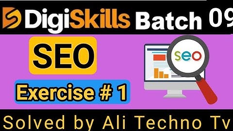 Digiskills SEO exercise 1 batch 9 | SEO exercise no 1 batch 9 | SEO exercise 1 solution batch 9