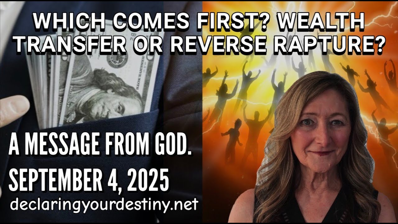 Reversed Rapture WHICH COMES FIRST? WEALTH TRANSFER OR REVERSE RAPTURE? - A MESSAGE FROM ...
