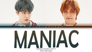 NCT U DOYOUNG X HAECHAN - MANIAC Lyrics (도영 해찬 Maniac 가사)