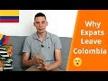 Why YOU Won't Make It In Colombia | Why Most Expats Leave