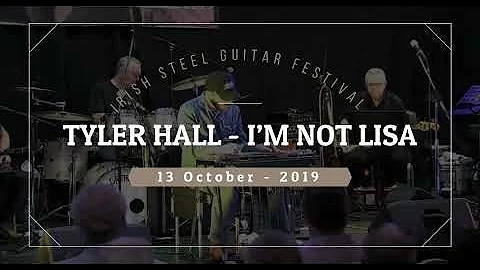Tyler Hall - I'm not Lisa - Irish Steel Guitar Fes...