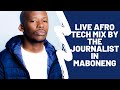Live afro tech mix by the journalist in maboneng