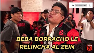 Zein Le Pide Que La Beba Borracho Le Relinche