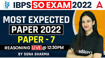 IBPS SO Most Expected Paper 2022 - Paper #7 | IBPS SO Reasoning By Sona Sharma