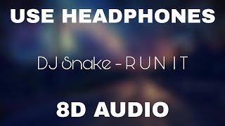 DJ Snake - Run It (ft. Rick Ross & Rich Brian) | 8D Audio 🎧