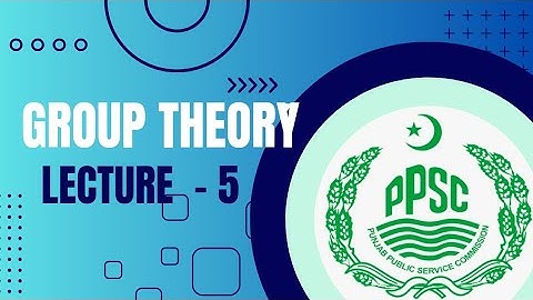 Group Theory PPSC  lecture #5