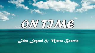 On Time by John Legend \& Metro Boomin (2022) | Lyrics Video | Poppy