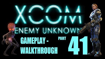 XCOM Enemy Unknown - Part 41: Asset Recovery