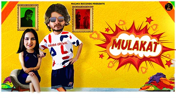 MULAKAT - VADDA GREWAL | SRUISHTY MAAN | DEEPAK DHILLON | Latest Punjabi Songs 2020 | Malwa Records