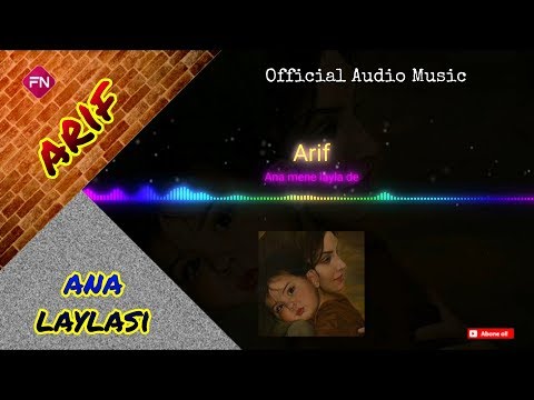 Arif - Ana laylası  (Official Audio)