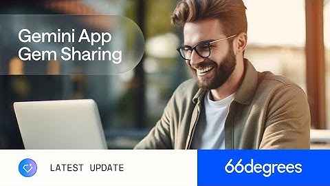 How to Use Gem Sharing in the Gemini App (Quick Guide) | 66degrees