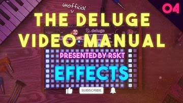 The Deluge Video Manual 04 - Effects