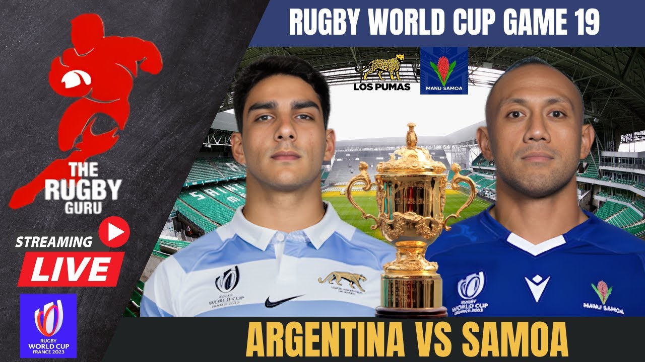 ARGENTINA VS SAMOA LIVE RUGBY WORLD CUP 2023 COMMENTARY