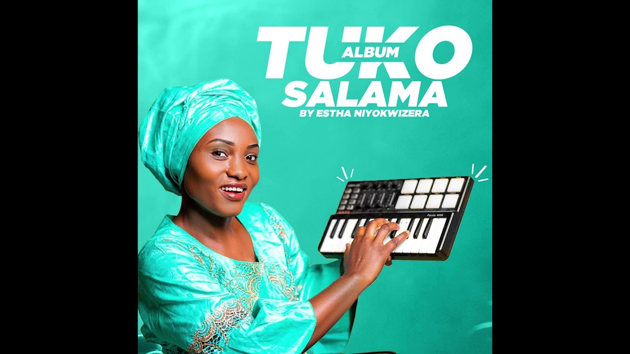 Estha Niyokwizera- TUKO SALAMA (Official Audio)