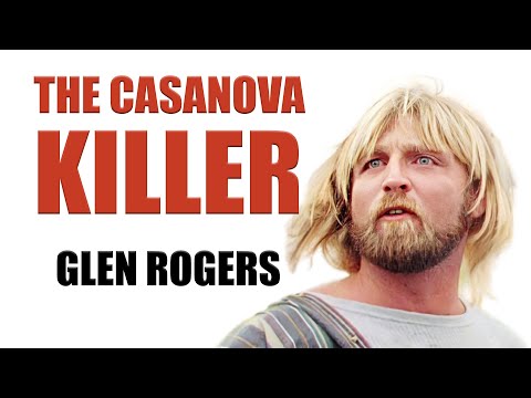 Serial Killer Documentary: Glen Rogers (The Casanova Killer)