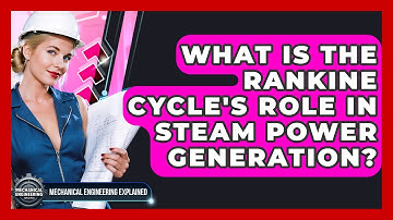 What Is The Rankine Cycle