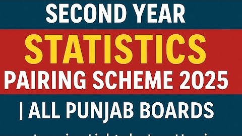2nd Year Statistics Pairing Scheme 2025 | Punjab Board | Important Topics for Exam